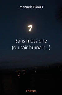 Sans mots dire (ou l'air humain...)