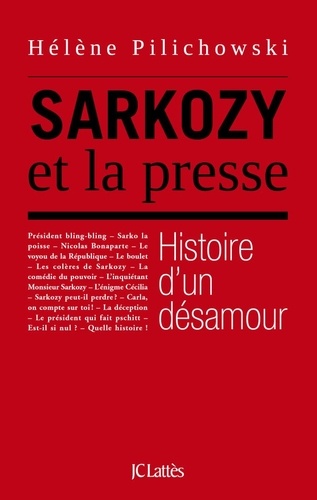Sarkozy et la presse. Histoire d'un désamour