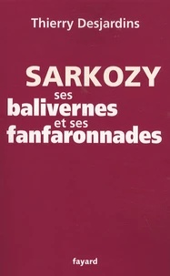 Sarkozy, ses balivernes et ses fanfaronnades