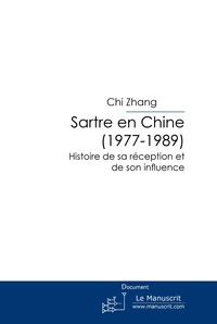 Chi Zhang - Sartre en chine (1977-1989).