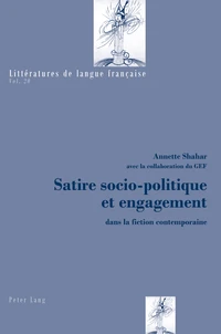 Satire socio-politique et engagement dans la fiction contemporaine