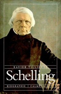Xavier Tilliette - Schelling - Biographie.