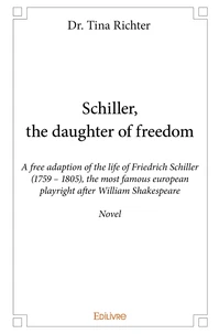 Schiller, the daughter of freedom