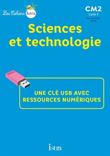 Didier Fritz - Sciences et technologie CM2 Les cahiers Istra. 1 Clé Usb