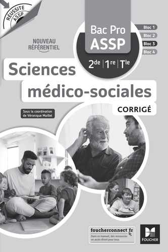 Catherine Bacquet et Magali Rinaudo - Sciences médico-sociales Bac Pro ASSP 2de 1re Tle Réussite ASSP - Corrigé.