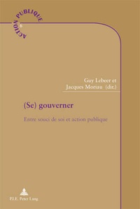 Guy Lebeer - (Se) gouverner : entre souci de soi et action publique.