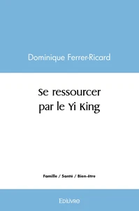Se ressourcer par le Yi King
