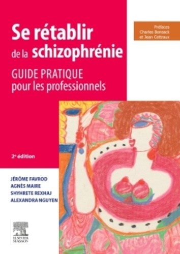 Se rétablir de la schizophrénie. Guide pratique pour les professionnels 2e édition