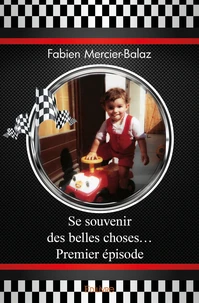 Se souvenir des belles choses...