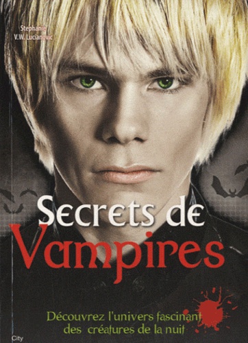 Stephanie Lucianovic - Secrets de vampires.