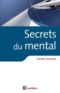 Juliette Tournand - Secrets du mental.