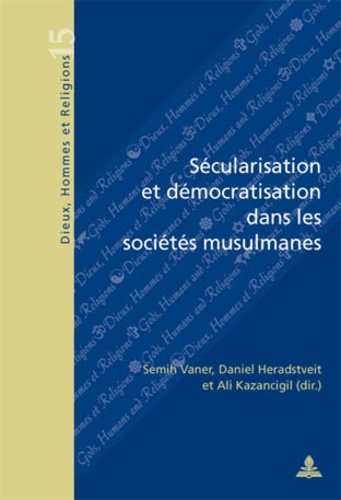 Semih Vaner - Sécularisation et démocratisation dans les sociétés musulmanes.