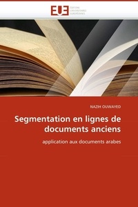 Nazih Ouwayed - Segmentation en lignes de documents anciens.