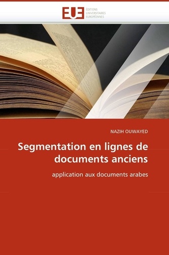 Nazih Ouwayed - Segmentation en lignes de documents anciens.