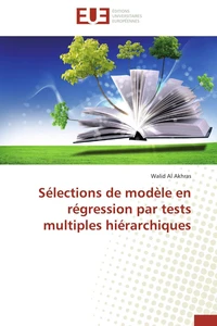 Sélections de modèle en régression par tests multiples hiérarchiques