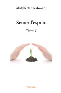 Semer l'espoir - Tome 1