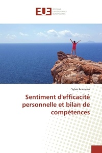 Sylvie Arseneau - Sentiment d'efficacité personnelle et bilan de compétences.