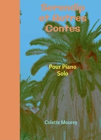 Colette Mourey - Serendip et Autres Contes - Pour Piano Solo.