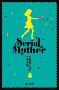 Jessica Cymerman - Serial Mother.