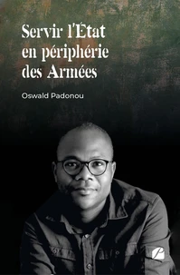 Servir l'Etat en périphérie des Armées