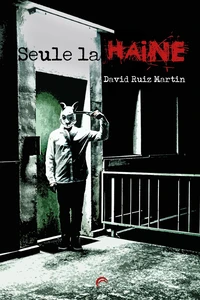 Seule la haine