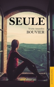 Yvette amandine Bouvier - Seule.