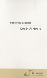 Fabienne Broders - Seuls à deux.