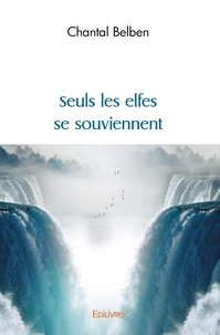 Seuls les elfes se souviennent