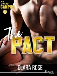 Clara Rose - Sexy Campus Tome 1 : The Pact.