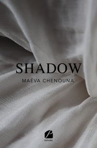 Maeva Chenouna - Shadow.