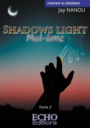 Shadows light Tome 2 Mal-âme