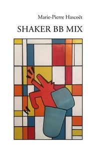 Marie-Pierre Hascoët - Shaker BB Mix.