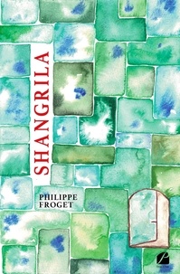 Philippe Froget - Shangrila.