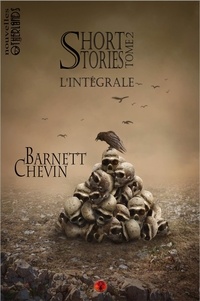 Barnett Chevin - Short stories - Tome 2.