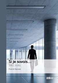 Si je savais... - Tome 2