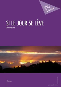 Si le jour se lève