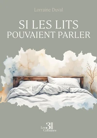 Si les lits pouvaient parler