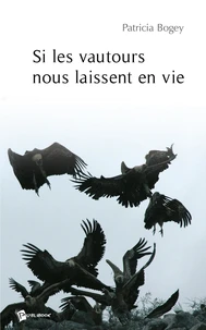 Si les vautours vous laissent en vie