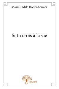 Si tu crois à la vie
