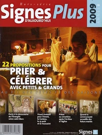 22 Propositions pour prier et célébrer avec petites et grands au fil des fêtes et des saisons