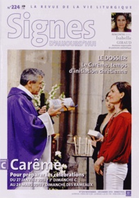 Dominique Pierre - Signes d'aujourd'hui N° 224, novembre-déc : Le Carême, temps d'initiation chrétienne.