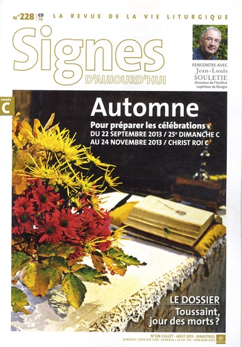 Dominique Pierre - Signes d'aujourd'hui N° 228, août 2013 : Automne, pour préparer les célébrations.