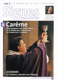 Dominique Pierre - Signes d'aujourd'hui N° 236, novembre-décembre 2014 : Carême, pour préparer les célébrations.