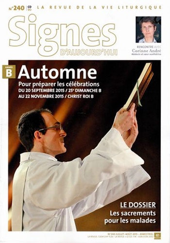 Dominique Pierre - Signes d'aujourd'hui N° 240, juillet-août 2015 : Les sacrements pour les malades. 1 CD audio