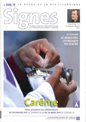 Dominique Pierre - Signes d'aujourd'hui N° 248, novembre-décembre 2016 : Le ministère liturgique du diacre.