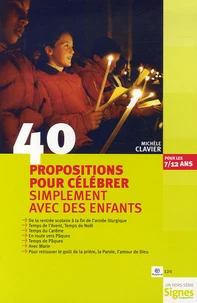 40 propositions pour célébrer simplement avec des enfants