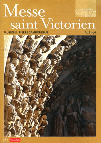 Pierre Cambourian - Signes musiques Hors-Série : Messe saint Victorien - Messe à usage liturgique, AL 61-96. 1 CD audio