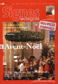 Dominique Pierre - Signes musiques N° 125, Septembre-oc : Avent-Noël - Pour préparer les célébrations du 27 novembre 2011 au 22 janvier 2012.