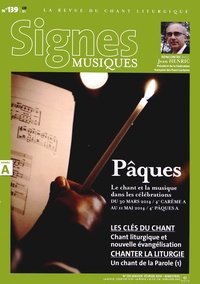 Dominique Pierre - Signes musiques N° 139, janvier-février 2014 : Pâques - Le chant et la musique dans les célébrations.