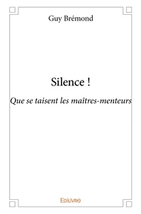 Silence !